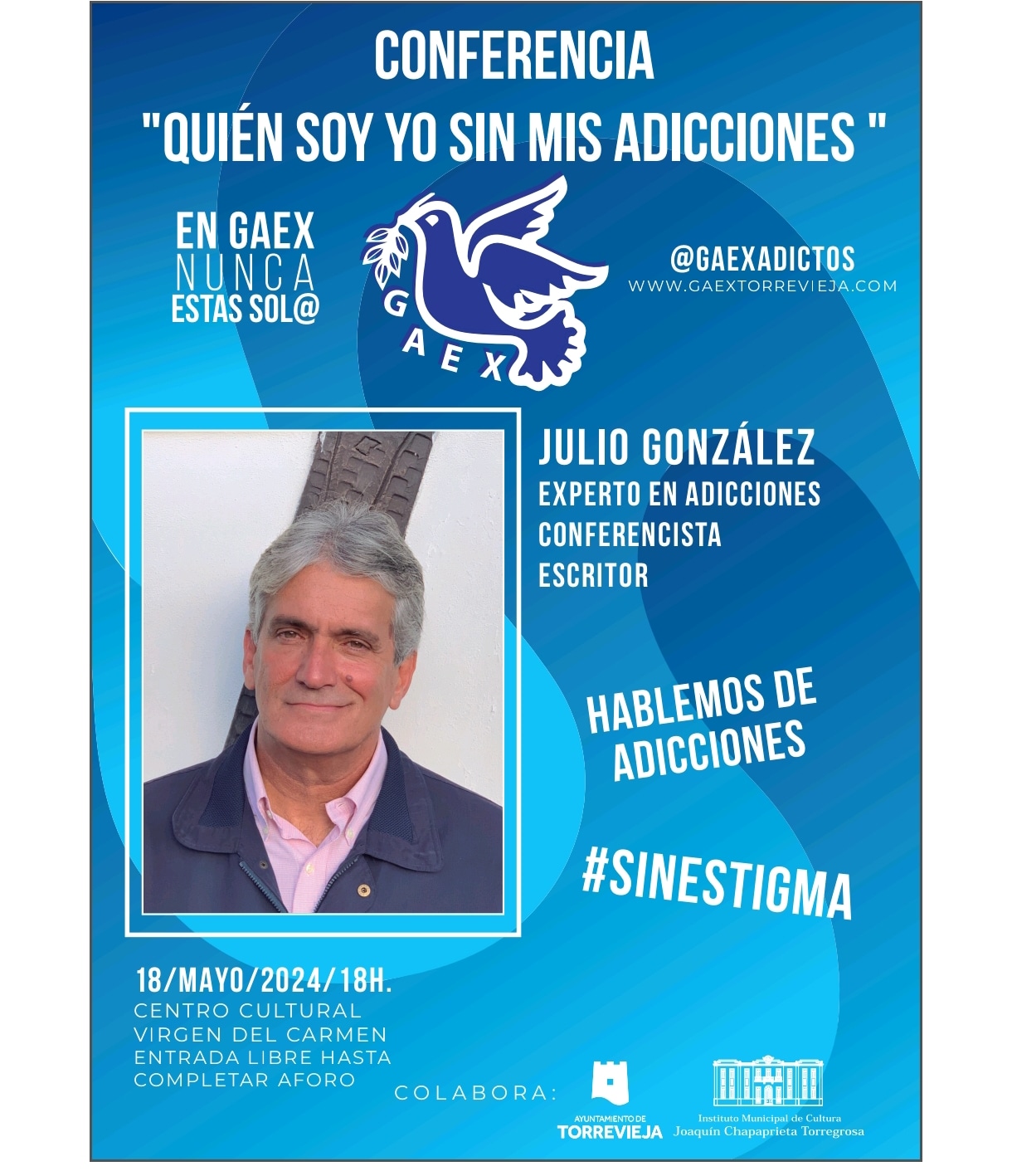 Conferencia: ¿Quién soy yo sin mis Adicciones? Julio González